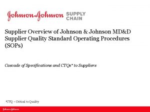 Supplier Overview of Johnson Johnson MDD Supplier Quality