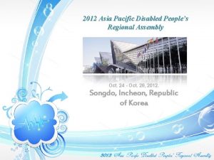 2012 Asia Pacific Disabled Peoples Regional Assembly Oct