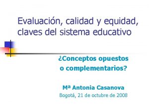 Evaluacin calidad y equidad claves del sistema educativo