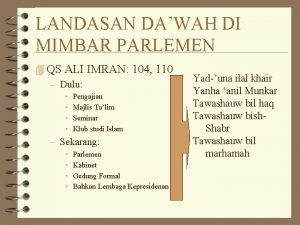 LANDASAN DAWAH DI MIMBAR PARLEMEN 4 QS ALI