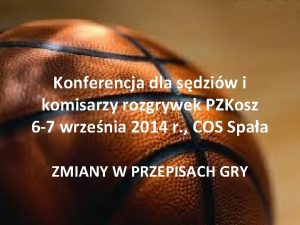 Konferencja dla sdziw i komisarzy rozgrywek PZKosz 6