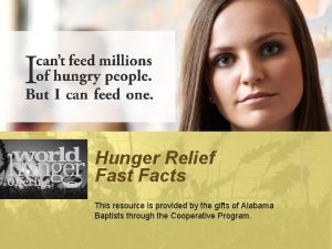 Hunger Relief Fast Facts This resource is provided