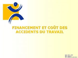 FINANCEMENT ET COT DES ACCIDENTS DU TRAVAIL rappel