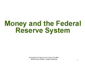 Money and the Federal Reserve System Economics for