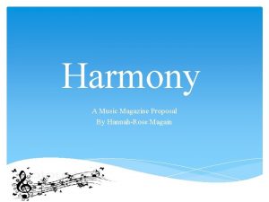 Harmony A Music Magazine Proposal By HannahRose Magain