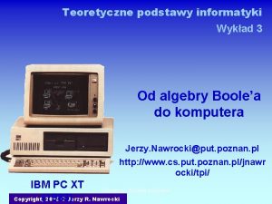 Teoretyczne podstawy informatyki Wykad 3 Od algebry Boolea