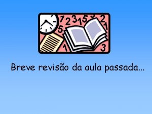 Breve reviso da aula passada Caritipo Humano O