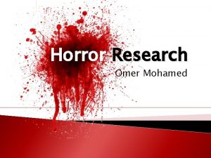 Horror Research Omer Mohamed Horror Films Horror films