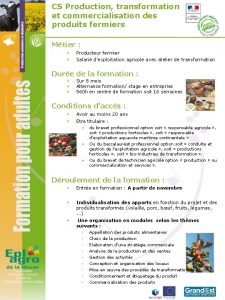 CS Production transformation et commercialisation des produits fermiers