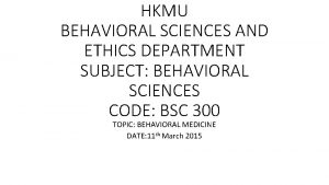 HKMU BEHAVIORAL SCIENCES AND ETHICS DEPARTMENT SUBJECT BEHAVIORAL