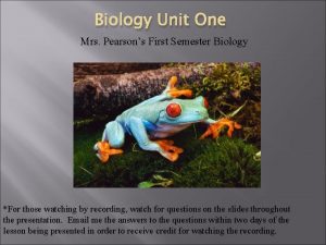 Biology Unit One Mrs Pearsons First Semester Biology