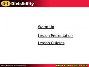 4 1 Divisibility Warm Up Lesson Presentation Lesson