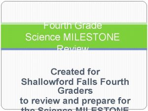 Fourth Grade Science MILESTONE Review Created for Shallowford