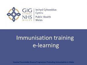 Immunisation training elearning Vaccine Preventable Disease Programme Promoting