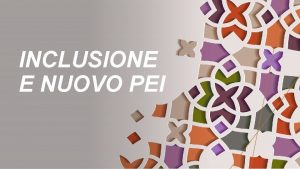 INCLUSIONE E NUOVO PEI NORMATIVA DI RIFERIMENTO DECRETO