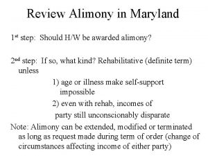 Review Alimony in Maryland 1 st step Should