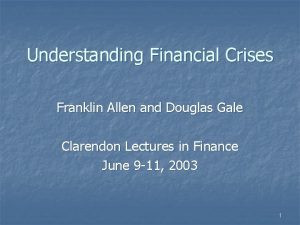 Understanding Financial Crises Franklin Allen and Douglas Gale