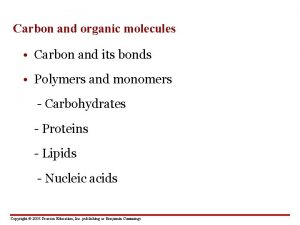 Carbon and organic molecules Carbon and its bonds