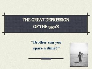 THE GREAT DEPRESSION OF THE 1930S Brother can