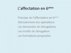 Laffectation en 6 eme Principe de laffectation en