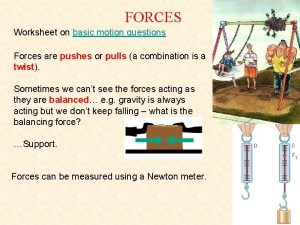 FORCES Worksheet on basic motion questions Forces are