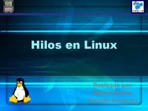 Hilos en Linux Realizado por Marina Ramos Carmen