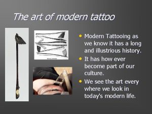 The art of modern tattoo Modern Tattooing as