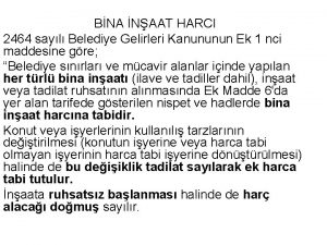 BNA NAAT HARCI 2464 sayl Belediye Gelirleri Kanununun