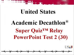 United States Academic Decathlon Super Quiz Relay Power