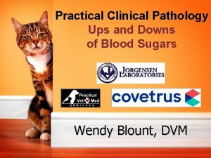 Practical Clinical Pathology Ups and Downs of Blood