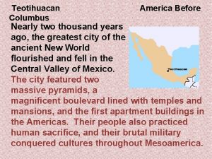 Teotihuacan Columbus America Before Nearly two thousand years