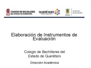 Elaboracin de Instrumentos de Evaluacin Colegio de Bachilleres