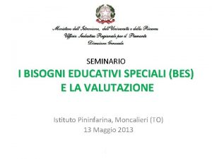 SEMINARIO I BISOGNI EDUCATIVI SPECIALI BES E LA