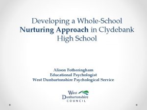 Developing a WholeSchool Nurturing Approach in Clydebank High