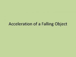 Acceleration of a Falling Object When a Falling