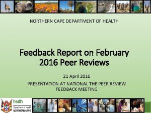 NORTHERN CAPE DEPARTMENT OF HEALTH Feedback Report on