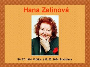 Hana Zelinov 20 07 1914 Vrtky 16 03