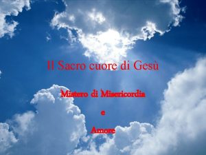 Il Sacro cuore di Ges Mistero di Misericordia