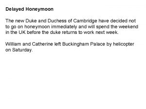 Delayed Honeymoon The new Duke and Duchess of