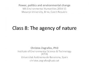 Power politics and environmental change MA Environmental Humanities