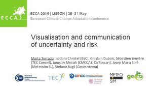 Visualisation and communication of uncertainty and risk Marta