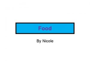 Food By Nicole Food and Drink vocabulary Can