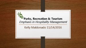 Parks Recreation Tourism Emphasis in Hospitality Management Kelly