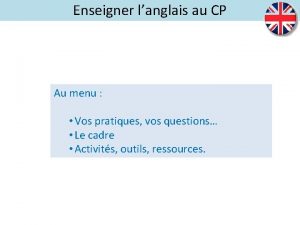 Enseigner langlais au CP Au menu Vos pratiques