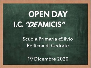 OPEN DAY I C DE AMICIS Scuola Primaria