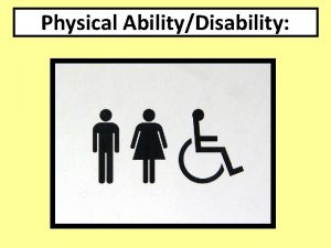 Physical AbilityDisability Physical AbilityDisability Definition Physical Ability Definition