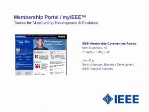 Membership Portal my IEEE Tactics for Membership Development