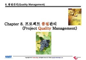 8 Quality Management Chapter 8 Project Quality Management