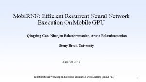 Mobi RNN Efficient Recurrent Neural Network Execution On