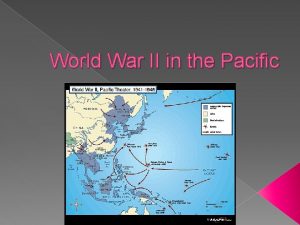 World War II in the Pacific Japan invades